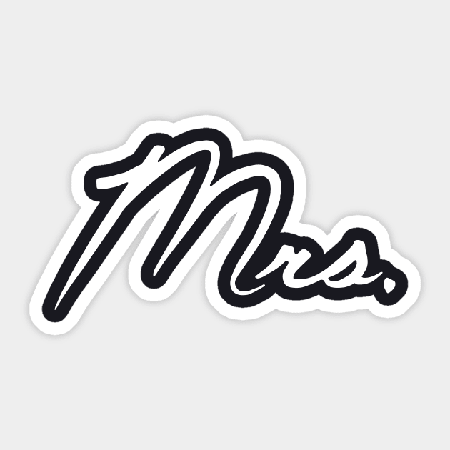 Mrs Mrs And Mr His And Hers Hubby And Wifey Wife T Shirts Sticker by dieukieu81